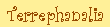 Terrephanalia